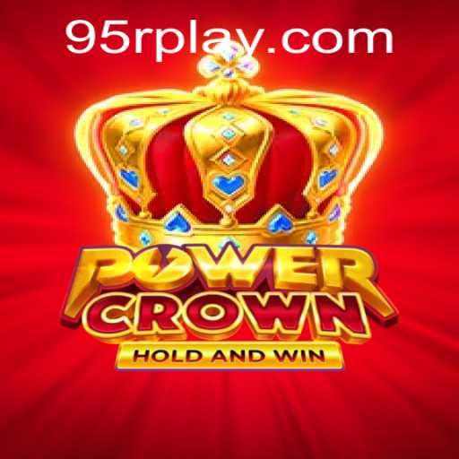 Discover the Thrilling World of PowerCrown: Master the Art of Strategy with 95R