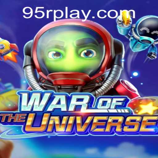 Exploring the Thrilling World of WAROFTHEUNIVERSE with 95R